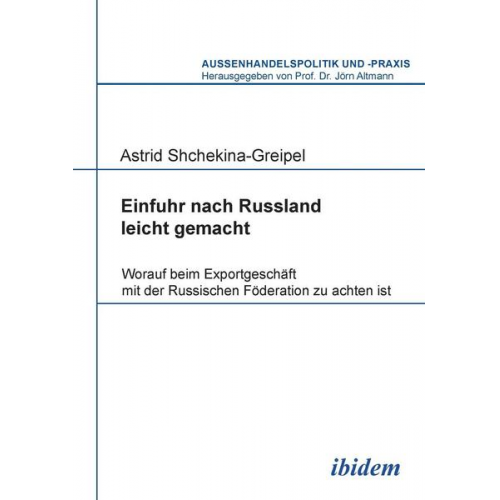 Astrid Shchekina-Greipel - Einfuhr nach Russland leicht gemacht