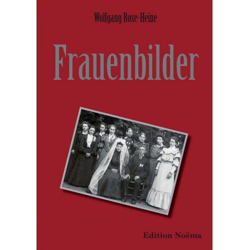 Wolfgang Rose-Heine - Frauenbilder