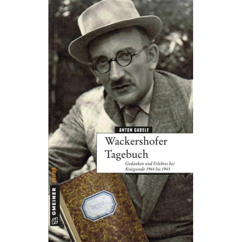 Anton Gabele - Wackershofer Tagebuch