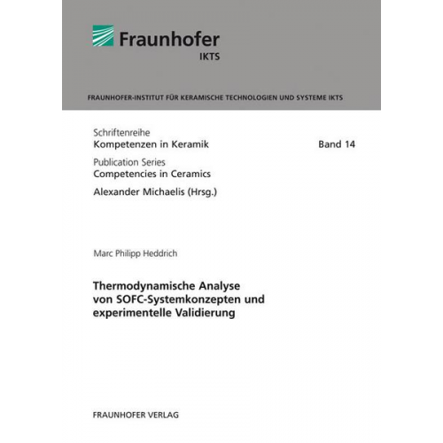 Marc Philipp Heddrich - Thermodynamische Analyse von SOFC-Systemkonzepten und experimentelle Validierung.