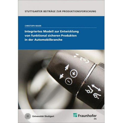 Christoph Maier - Integriertes Modell zur Entwicklung von funktional sicheren Produkten in der Automobilbranche.