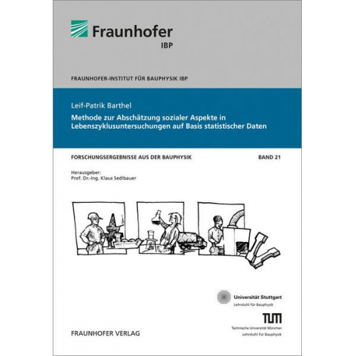 Leif-Patrik Barthel - Methode zur Abschätzung sozialer Aspekte in Lebenszyklusuntersuchungen auf Basis statistischer Daten.