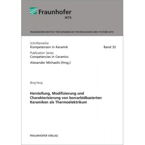 Bing Feng - Herstellung, Modifizierung und Charakterisierung von borcarbidbasierten Keramiken als Thermoelektrikum.