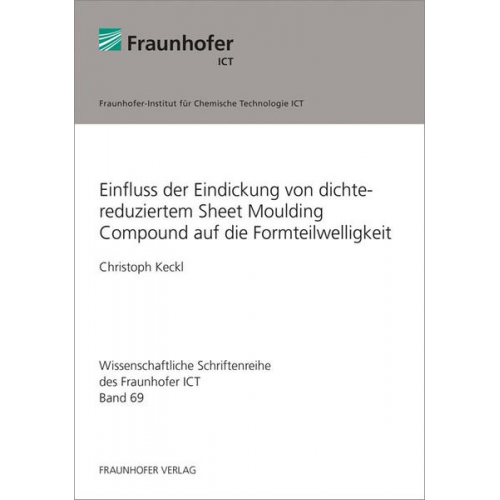 Christoph Keckl - Einfluss der Eindickung von dichtereduziertem Sheet Moulding Compound auf die Formteilwelligkeit.