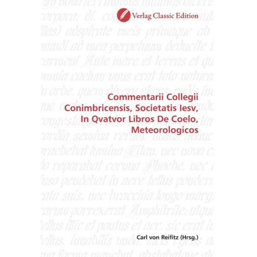 Commentarii Collegii Conimbricensis, Societatis Iesv, In Qva