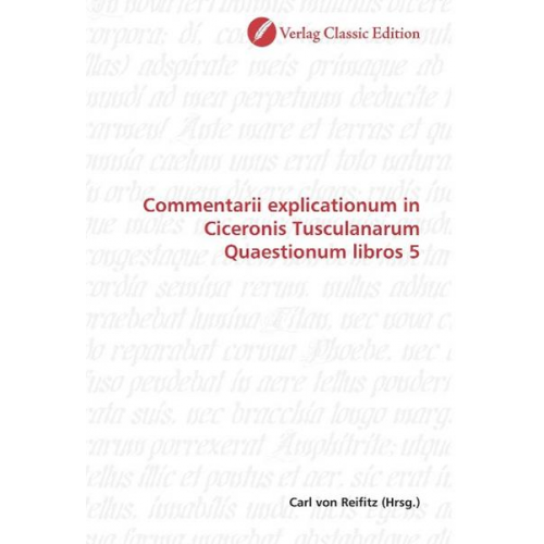 Commentarii explicationum in Ciceronis Tusculanarum Quaestio