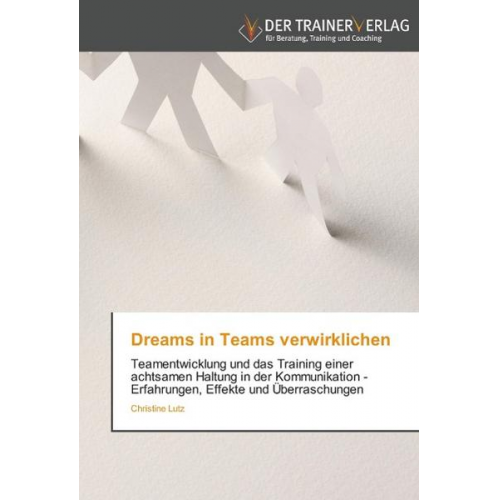 Christine Lutz - Lutz, C: Dreams in Teams verwirklichen