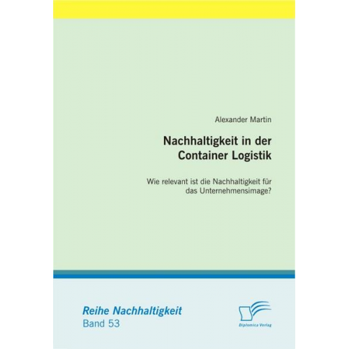 Alexander Martin - Nachhaltigkeit in der Container Logistik: Wie relevant ist die Nachhaltigkeit für das Unternehmensimage?