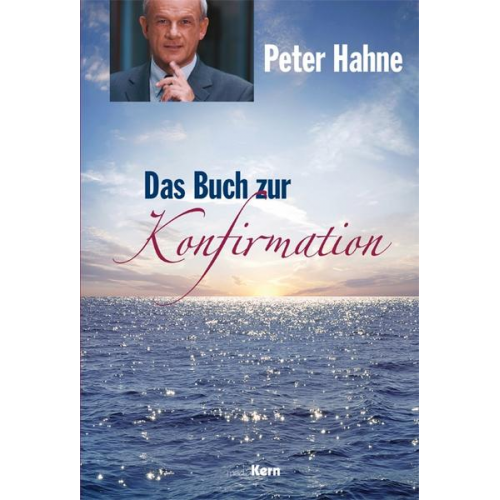 Peter Hahne - Das Buch zur Konfirmation