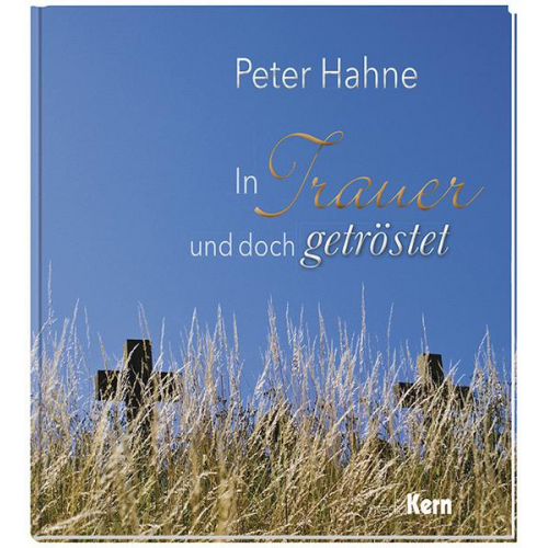 Peter Hahne - In Trauer und doch getröstet