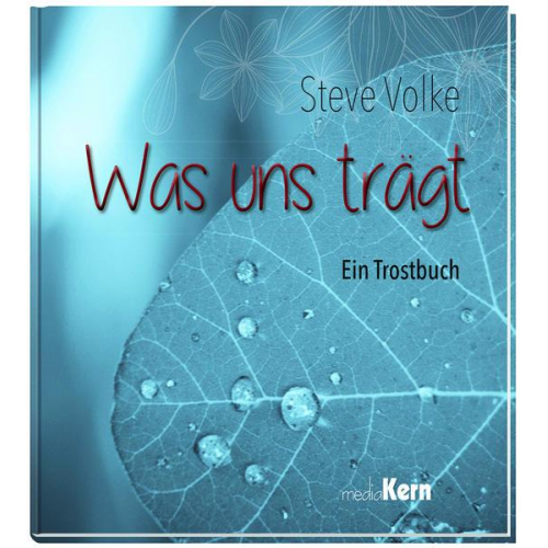 Steve Volke - Was uns trägt