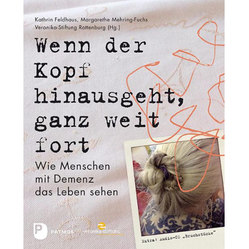 Kathrin Feldhaus & Margarethe Mehring-Fuchs - Wenn der Kopf hinausgeht, ganz weit fort.