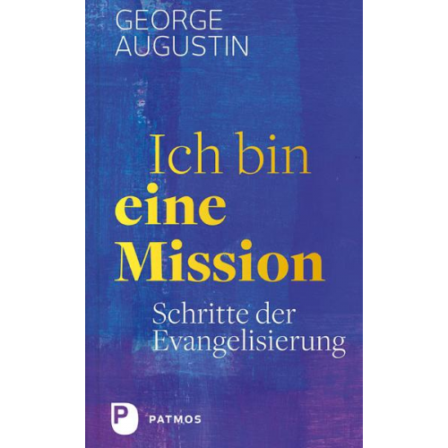 George Augustin - Ich bin eine Mission