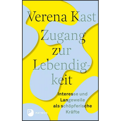 Verena Kast - Zugang zur Lebendigkeit