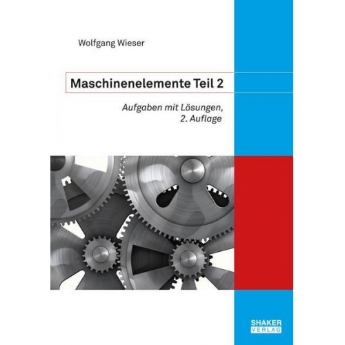 Wolfgang Wieser - Maschinenelemente 2