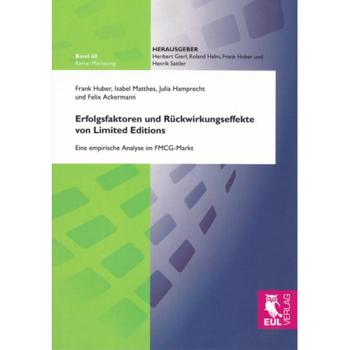 Frank Huber & Isabel Matthes & Julia Hamprecht & Felix Ackermann - Erfolgsfaktoren und Rückwirkungseffekte von Limited Editions