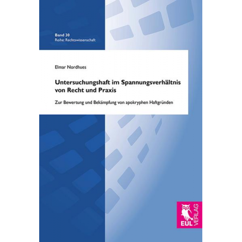 Elmar Nordhues - Untersuchungshaft im Spannungsverhältnis von Recht und Praxis