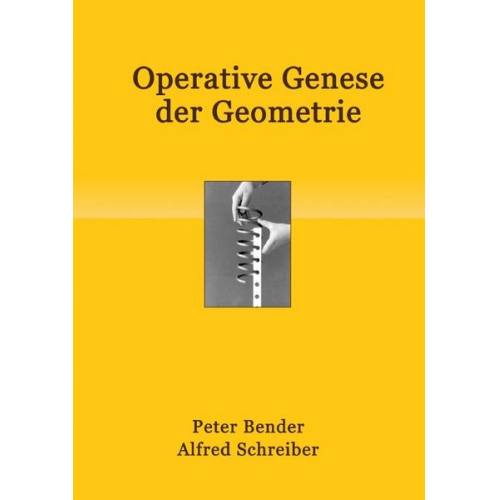 Peter Bender & Alfred Schreiber - Operative Genese der Geometrie