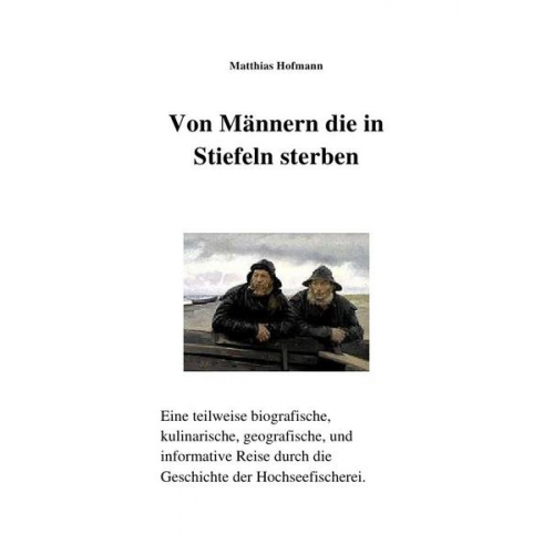 Matthias Hofmann - Von Männern die in Stiefeln sterben