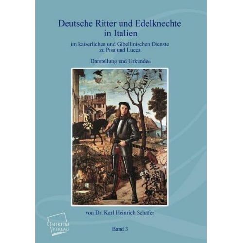 Karl Heinrich Schäfer - Deutsche Ritter und Edelknechte (Band III)