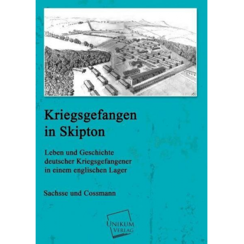 Sachsse & Cossmann - Kriegsgefangen in Skipton