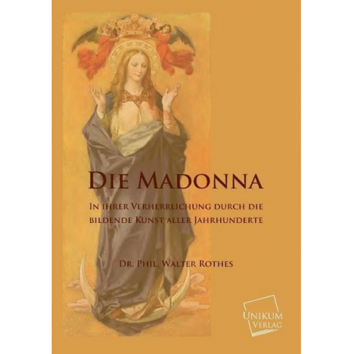 Phil. Walter Rothes - Die Madonna