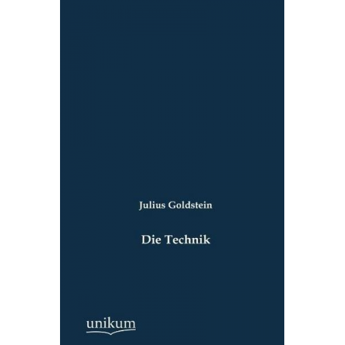 Julius Goldstein - Die Technik