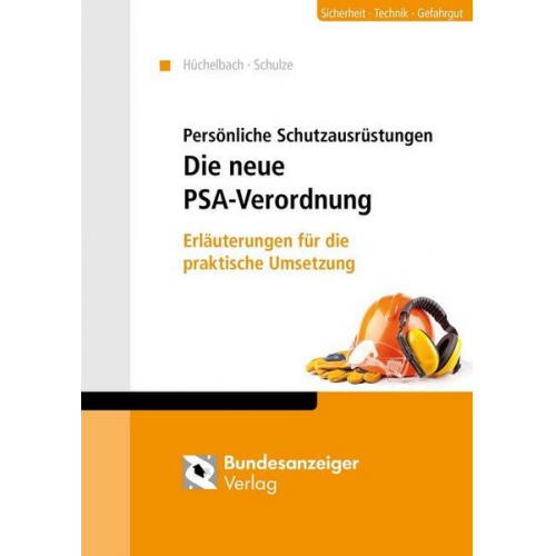 Axel Hüchelbach & Marc Schulze - Persönliche Schutzausrüstungen - Die neue PSA-Verordnung