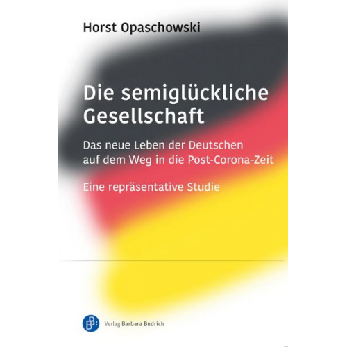 Horst Opaschowski - Die semiglückliche Gesellschaft