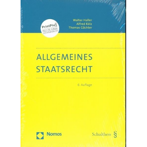 Walter Haller & Alfred Kölz & Thomas Gächter - Allgemeines Staatsrecht