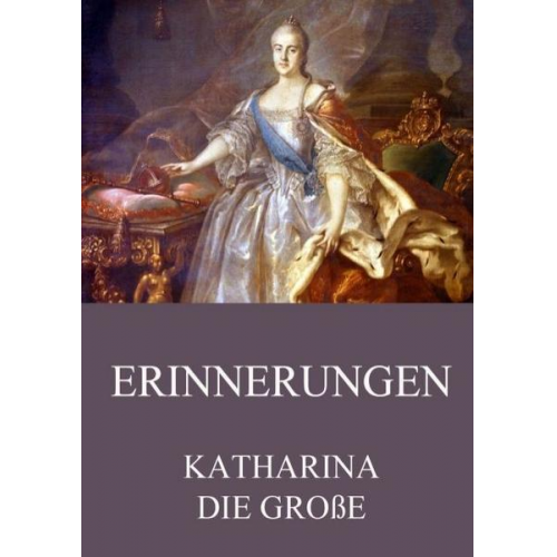 Katharina die Grosse - Erinnerungen