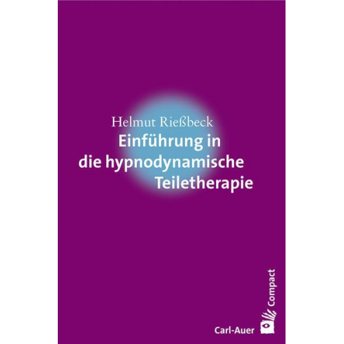 Helmut Riessbeck - Einführung in die hypnodynamische Teiletherapie