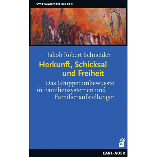 Jakob Robert Schneider - Herkunft, Schicksal und Freiheit