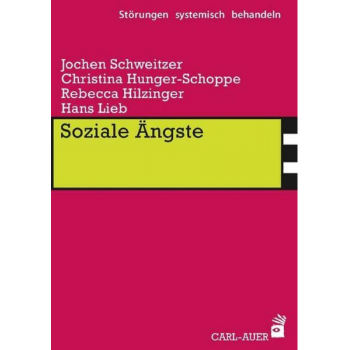 Jochen Schweitzer & Christina Hunger-Schoppe & Rebecca Hilzinger & Hans Lieb - Soziale Ängste