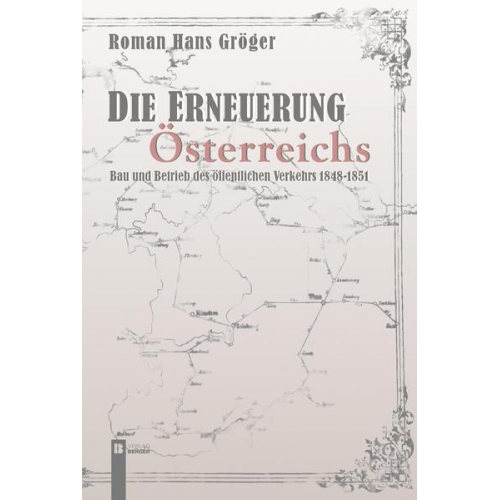 Roman Hans Gröger - Die Erneuerung Österreichs