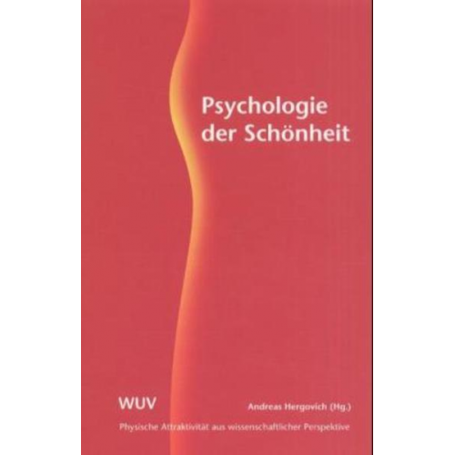 Andreas Hergovich - Psychologie der Schönheit