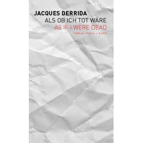 Jacques Derrida - As if I were Dead / Als ob ich tot wäre