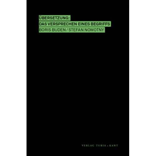 Boris Nowotny & Boris Buden - Übersetzung: Das Versprechen eines Begriffs