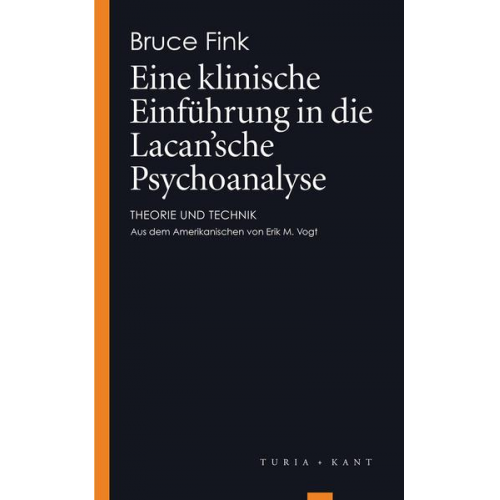 Bruce Fink - Eine klinische Einführung in die Lacan’sche Psychoanalyse