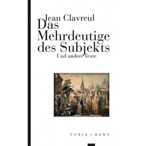 Jean Clavreul - Das Mehrdeutige des Subjekts