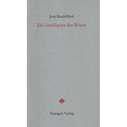 Jean Baudrillard - Die Intelligenz des Bösen