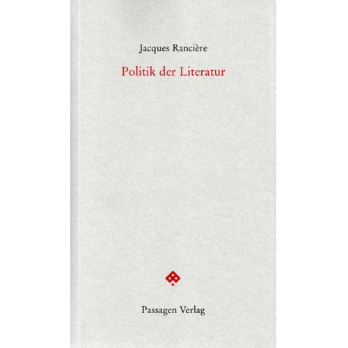 Jacques Rancière - Politik der Literatur