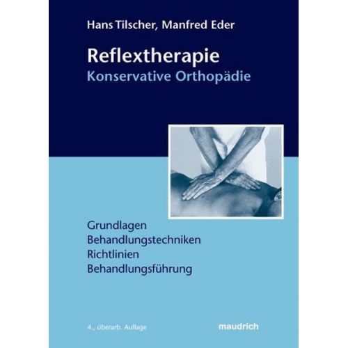 Hans Tilscher & Manfred Eder - Reflextherapie - Konservative Orhtopädie