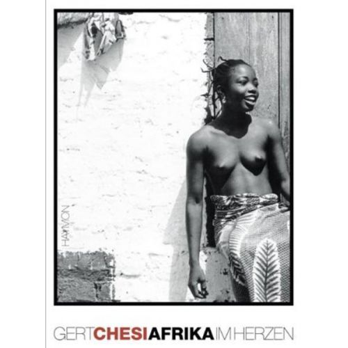 Gert Chesi - Afrika im Herzen