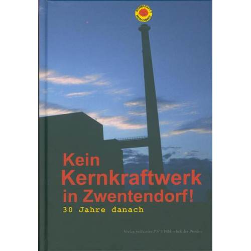 Heimo Halbrainer & Elke Murlasits & Sigrid Schönfelder - Kein Kernkraftwerk in Zwentendorf