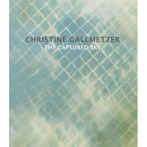 Christiane Gallmetzer - The captured sky