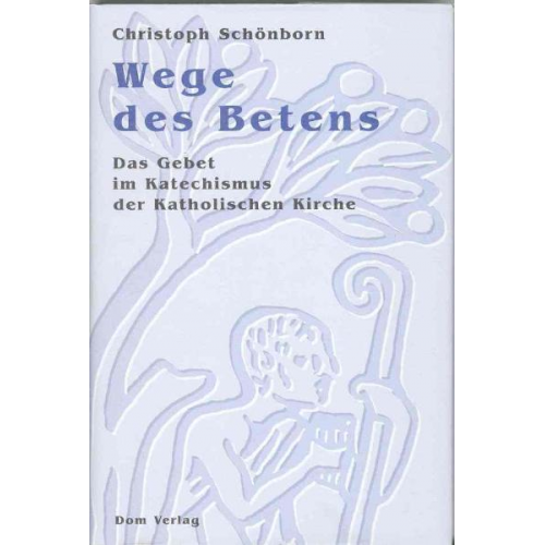 Christoph Schönborn - Wege des Betens