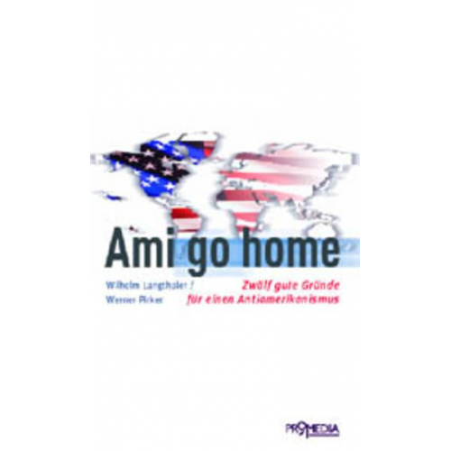 Wilhelm Langthaler & Werner Pirker - Ami go home