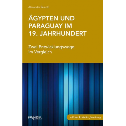 Alexander Reinold - Ägypten und Paraguay im 19. Jahrhundert