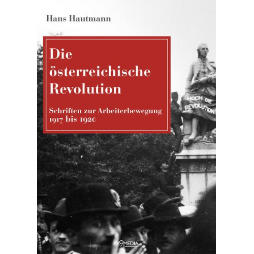 Hans Hautmann - Die österreichische Revolution